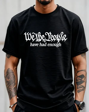 We The People Have Had...