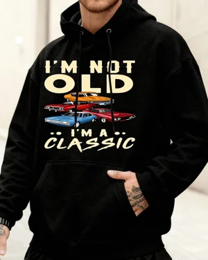 I'm Not Old I'm A Classic...