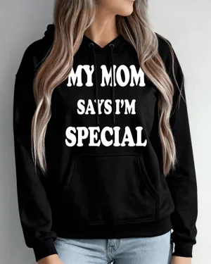 My Mom Says I'm Special...