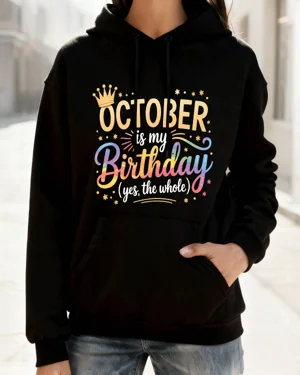 October Is My Birthday...
