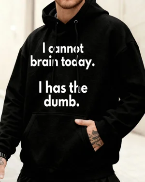 I Cannot Brain Today I Has...