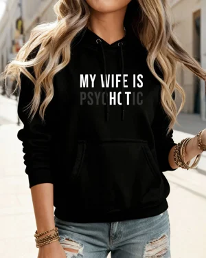 My Wife Is Psychotic Cozy...