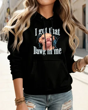 I Got That Dawg In Me Cozy...