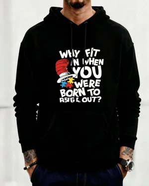 Why Fit In When You Were...