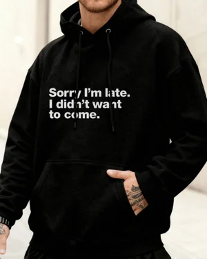 Sorry I'm Late I Didn't...