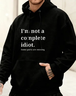 I'm Not A Complete Idiot...