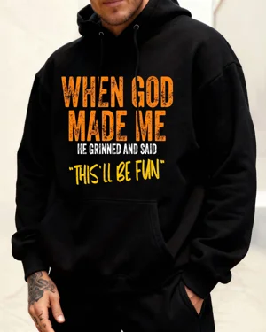 When God Made Me This'll Be...