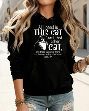 All I Need Is This Cat And...