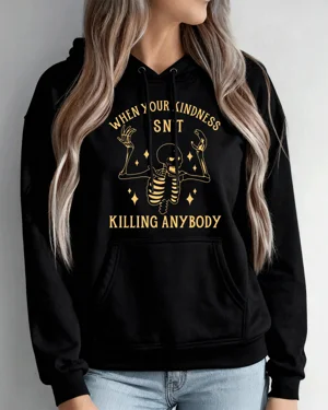 When Your Kindness Isn't...