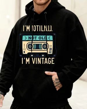 Not Old I'm Vintage...