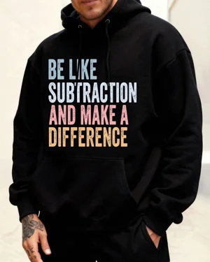 Be Like Subtraction and...