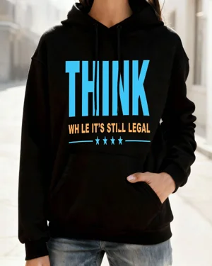Think While It's Still Legal Summer Cozy Graphic Hoodie-Casual Vintage,Long Sleeve,Soft Fabric,Comfortable Fit