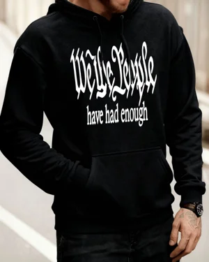 We The People Have Had...