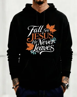 Fall for Jesus He Never...