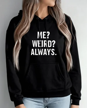 Me Weird Always Cozy Cotton...