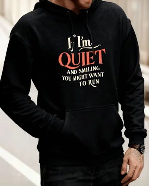 If I'm Quiet and Smiling...