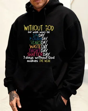 Without God Our Week Would...