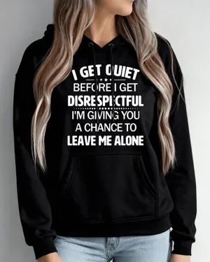 I Get Quiet Before I Get...