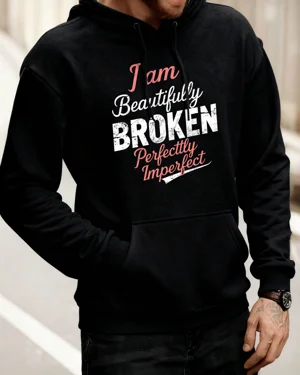 I Am Beautifully Broken...