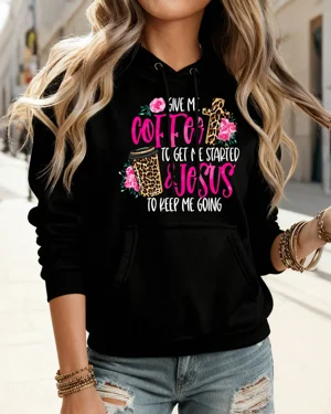 Give Me Coffee and Jesus...