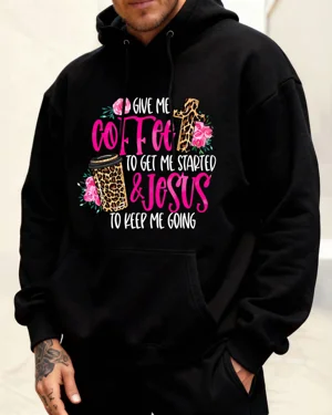 Give Me Coffee and Jesus...