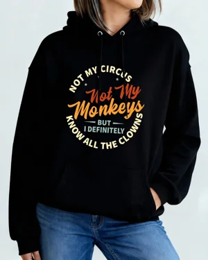 Not My Circus Not My...