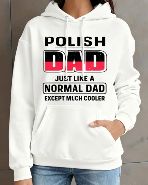 Polish Dad Just Like a...