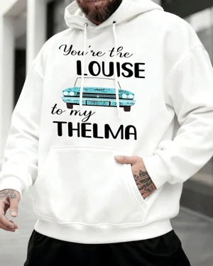 You're the Louise to My...