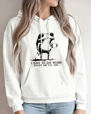 I Have To Say Weird Stuff...