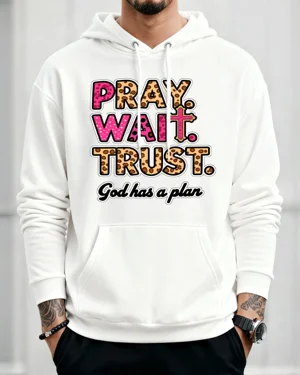 Pray Wait Trust Mom God Has...