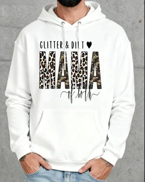 Glitter and Dirt Mom Cozy...