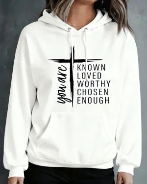 You Are Known Loved Worthy...