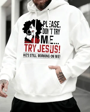 Please Don't Try Me Try...