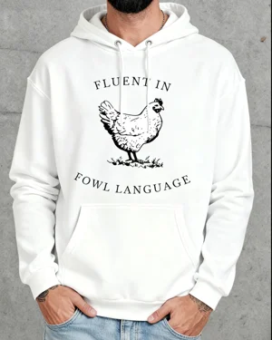 Fluent in Fowl Language...