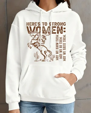 Here's to Strong Women...