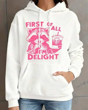 First Of All I'm A Delight...