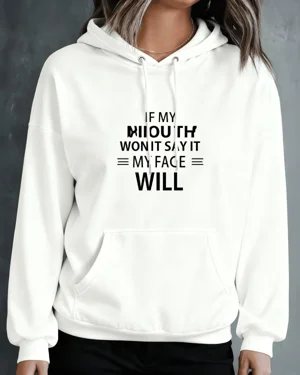 If My Mouth Won't Say It My...