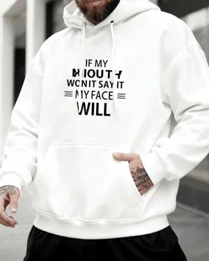 If My Mouth Won't Say It My...