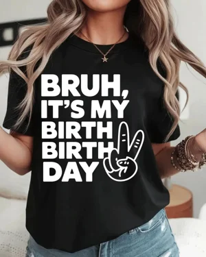 Bruh It's My Birthday Peace...