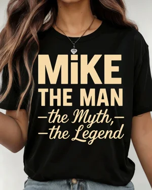 Mike The Man The Myth The...