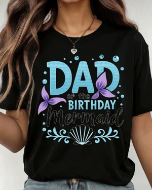 Dad of the Birthday Mermaid...