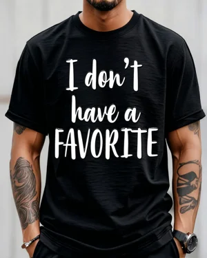 I Don't Have a Favorite...