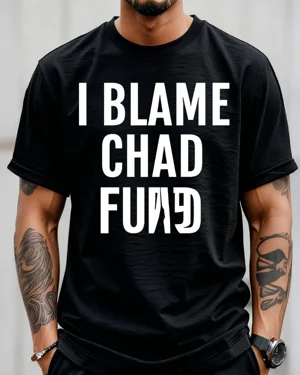 I Blame Chad Funny Summer...