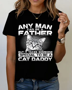 Any Man Can Be a Father Cat...