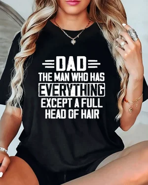 Dad The Man Who Has...