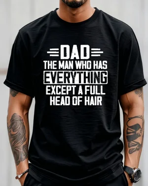 Dad The Man Who Has...