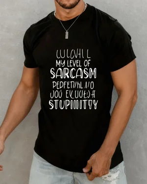 My Level of Sarcasm...