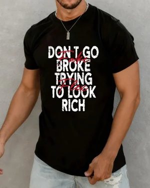 Don't Go Fake Broke Trying...