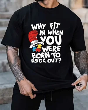 Why Fit In When You Were...