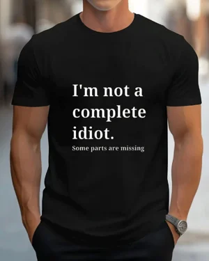 I'm Not A Complete Idiot...